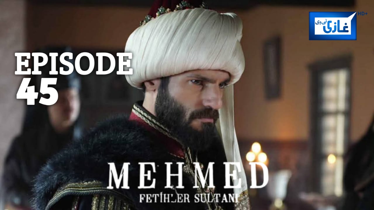 Sultan Muhammad Fateh Episode 45 with urdu subtitles Free